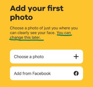 the dating app bumble assures users that they can change their main photo later