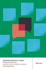 Conversations with Things: UX Design for Chat and Voice by Diana Deibel and Rebecca Evanhoe