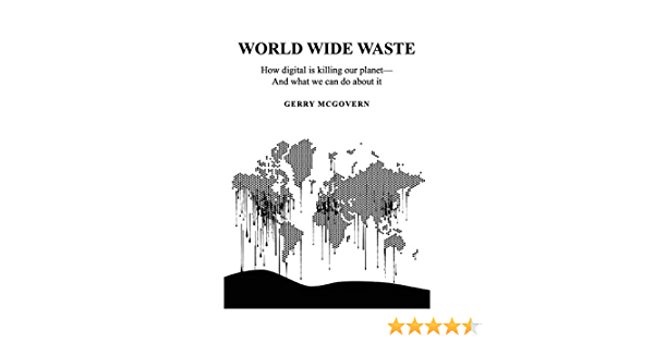 World Wide Waste by Gerry McGovern