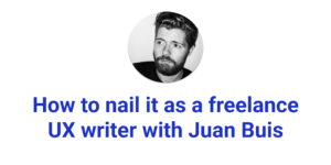 Juan Buis shares how he lands freelance UX writing gigs for brands like Spotify, Minecraft, and Tommy Hilfiger.