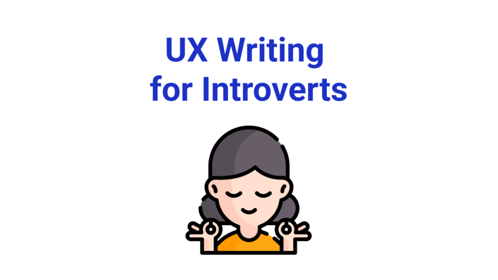 UX writing for introverts