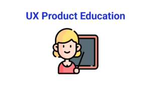 UX product education