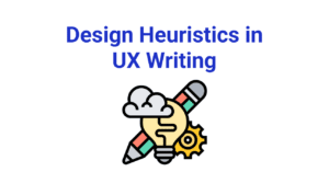 Design heuristics in UX writing